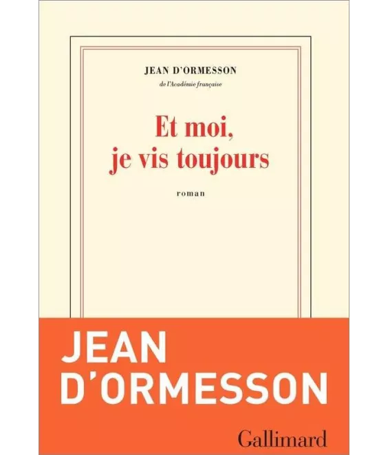 Jean d'Ormesson - Et moi, je vis toujours