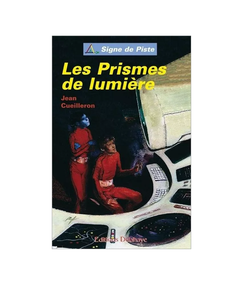 Jean Cueilleron - Les Prismes de lumière