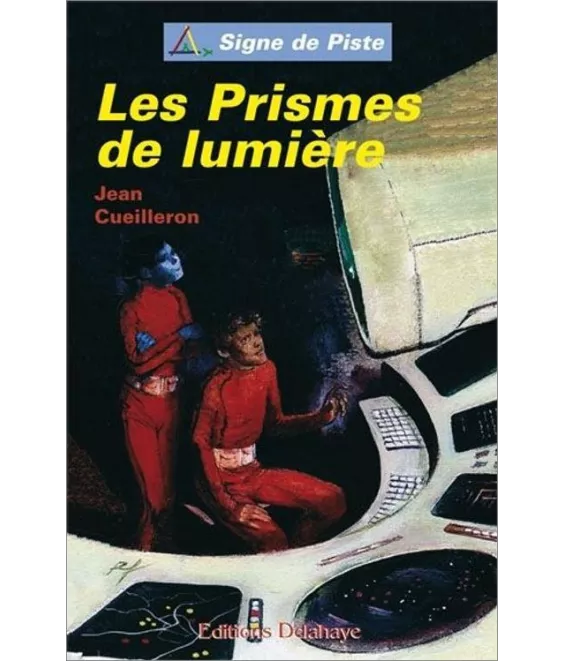 Jean Cueilleron - Les Prismes de lumière