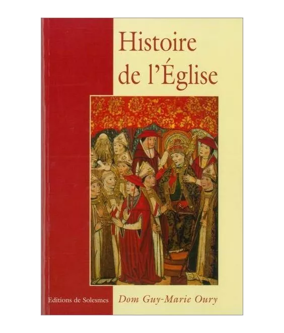 Dom Guy-Marie Oury - Histoire de l'Eglise