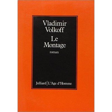Vladimir Volkoff - Le Montage