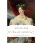 Jean-Paul Bled - Sophie de Habsbourg