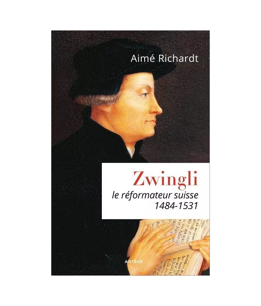 Aimé Richardt - Zwingli le réformateur suisse
