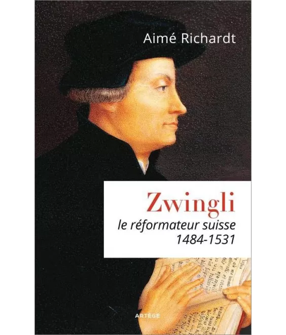 Aimé Richardt - Zwingli le réformateur suisse