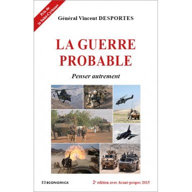 Général Vincent Desportes - La guerre probable