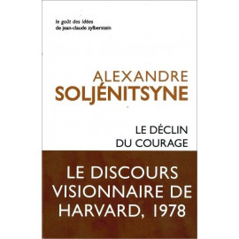 Alexandre Soljénitsyne - Le déclin du courage