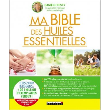 Danièle Festy - Ma bible des huiles essentielles