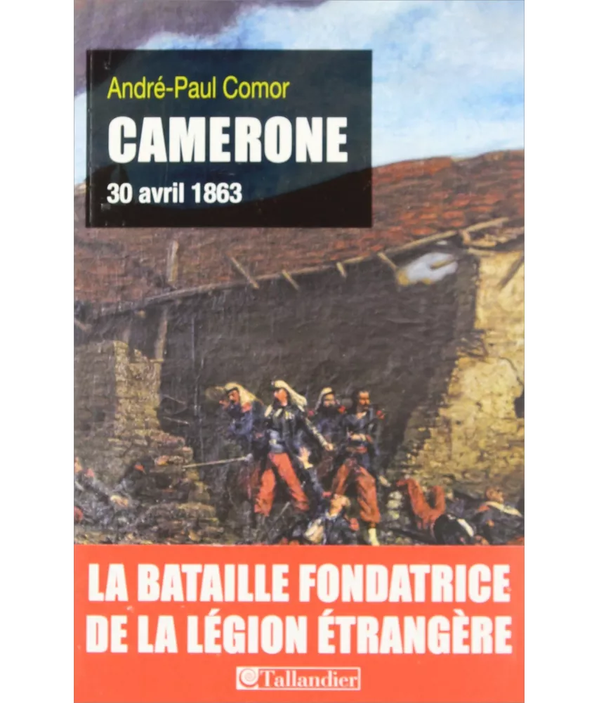 André-Paul Comor - Camerone - 30 avril 1863