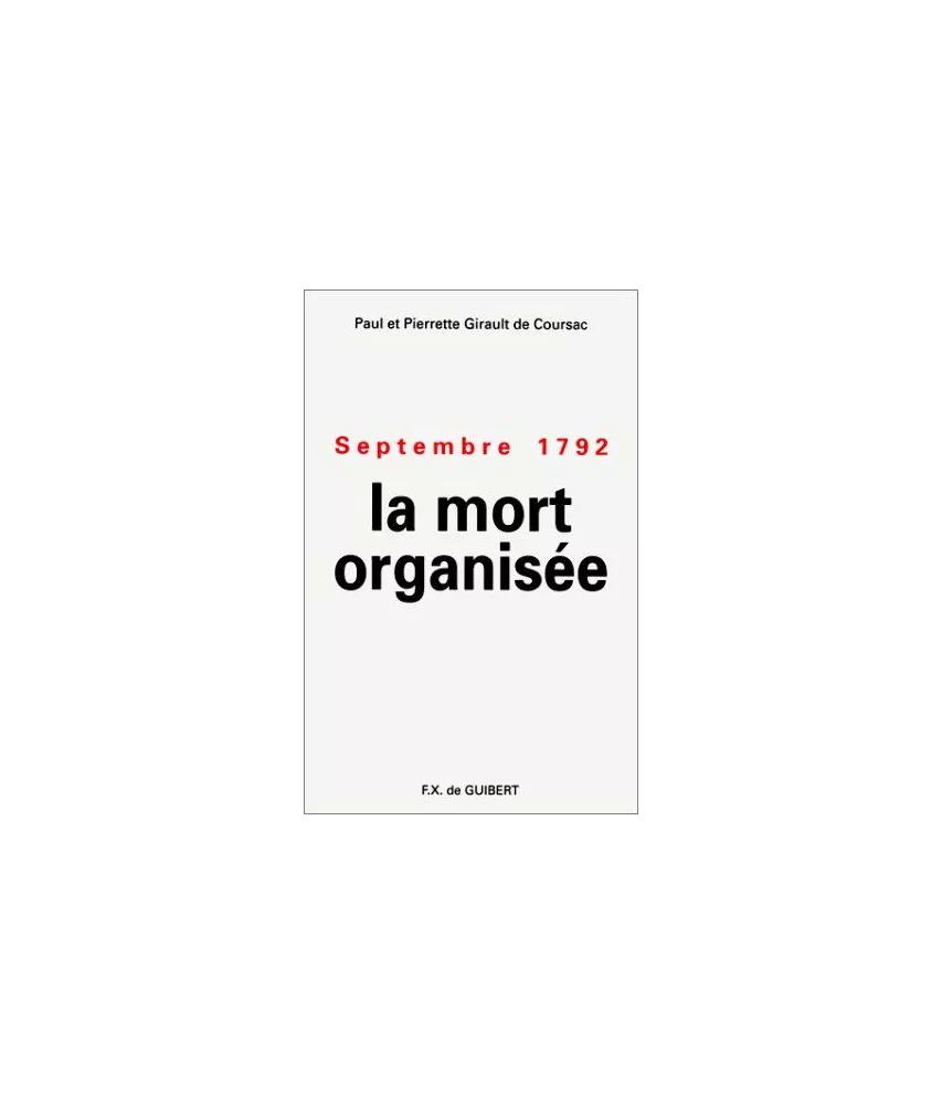 Septembre 1792 - La mort organisée