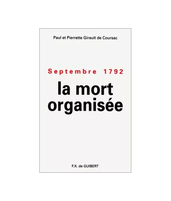 Septembre 1792 - La mort organisée
