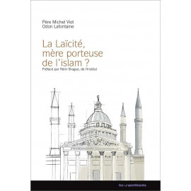 Père Michel Viot - La Laïcité, mère porteuse de l'islam ?