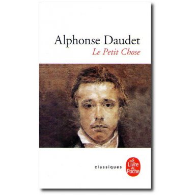 Alphonse Daudet - Le Petit Chose