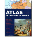 Atlas de l'histoire de France - De la Gaule à la France du XXI° siècle