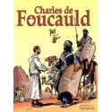 Charles de Foucauld - Conquérant pacifique du Sahara