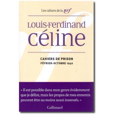 Louis-Ferdinand Céline - Cahiers de prison
