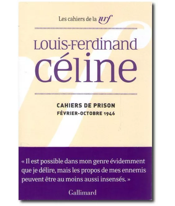 Louis-Ferdinand Céline - Cahiers de prison