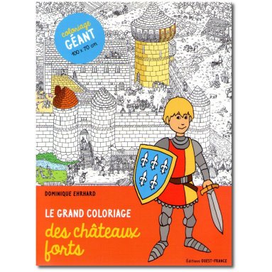 Dominique Ehrhard - Le grand coloriage des châteaux forts