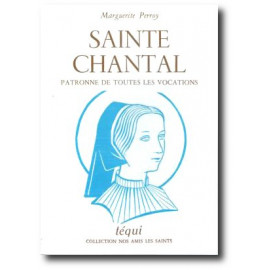 Sainte Chantal - Patronne de toutes les vocations