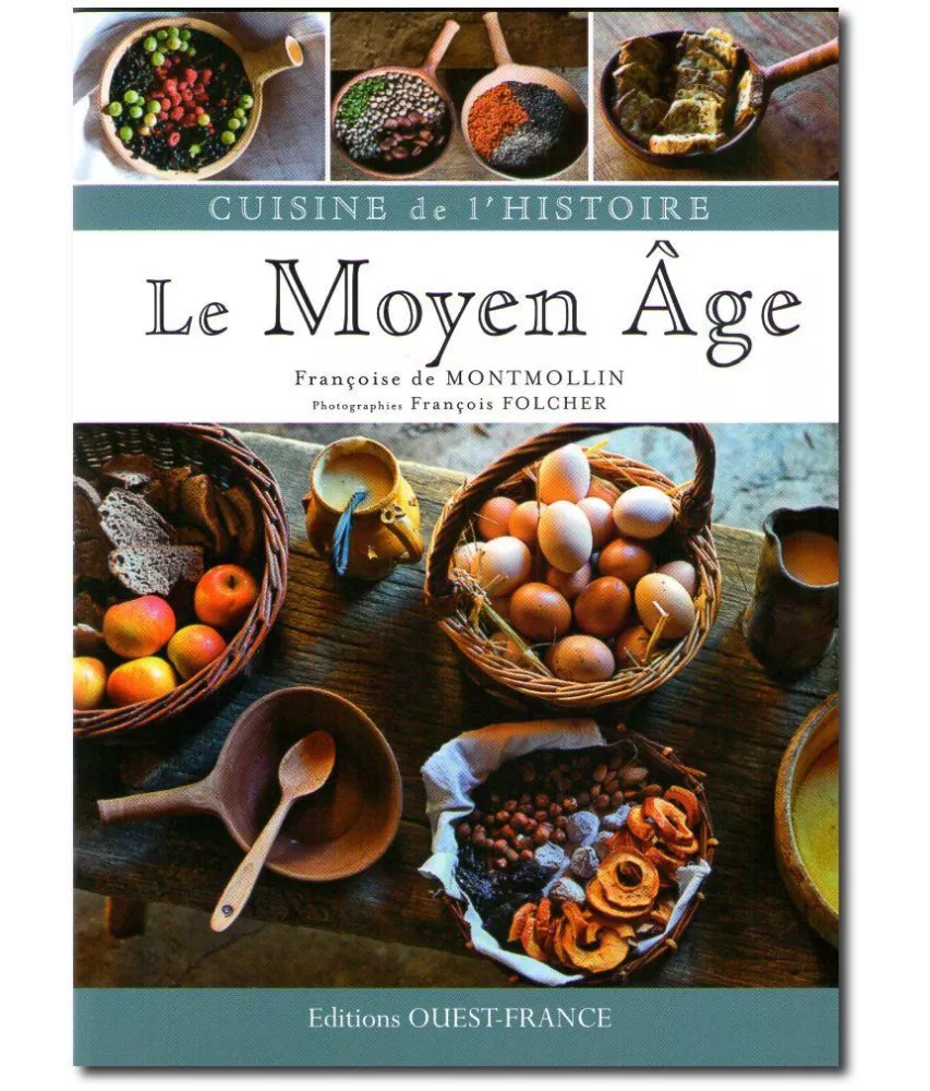 Françoise de Montmollin - Cuisine de l'histoire le Moyen Age