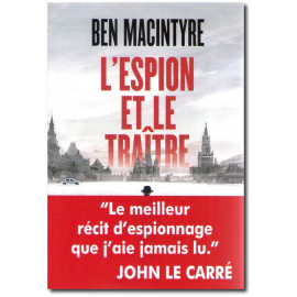 Ben Macintyre - L'espion et le traître