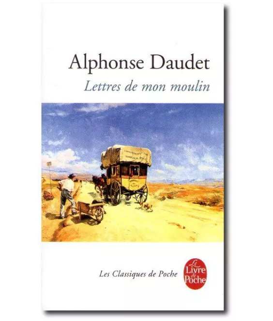 Alphonse Daudet - Lettres de mon Moulin