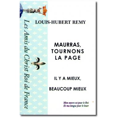 Louis-Hubert Remy - Maurras, tournons la page