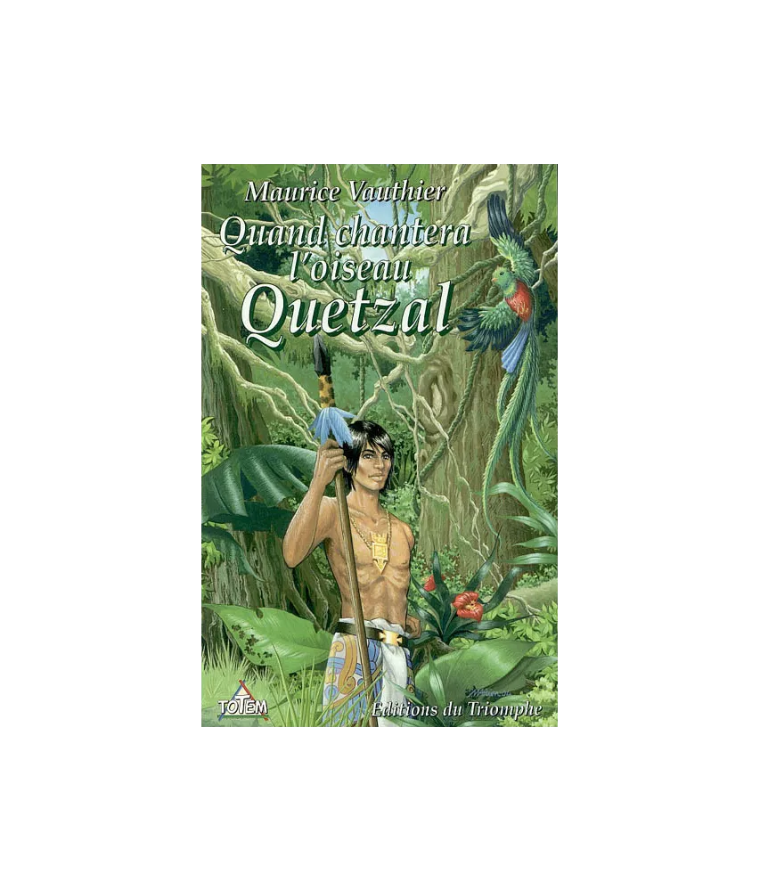 Quand chantera l'oiseau Quetzal