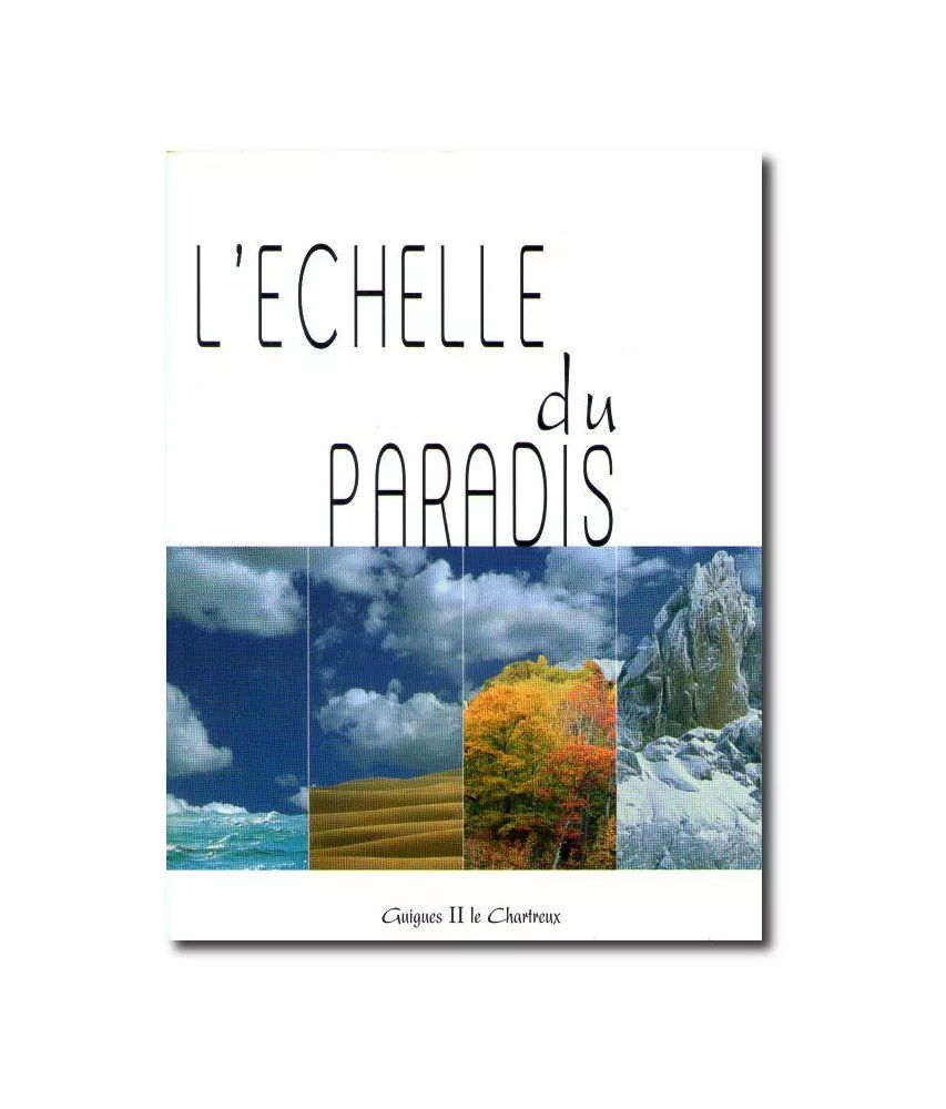Guigues le Chartreux - L'échelle du Paradis