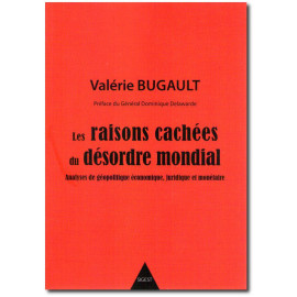 Valérie Bugault - Les raisons cachées du désordre mondial