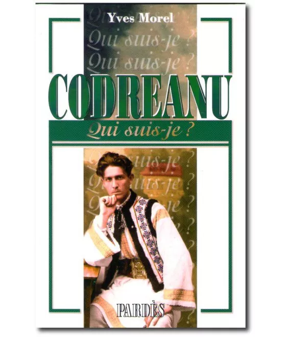Yves Morel - Codreanu Qui suis-je ?