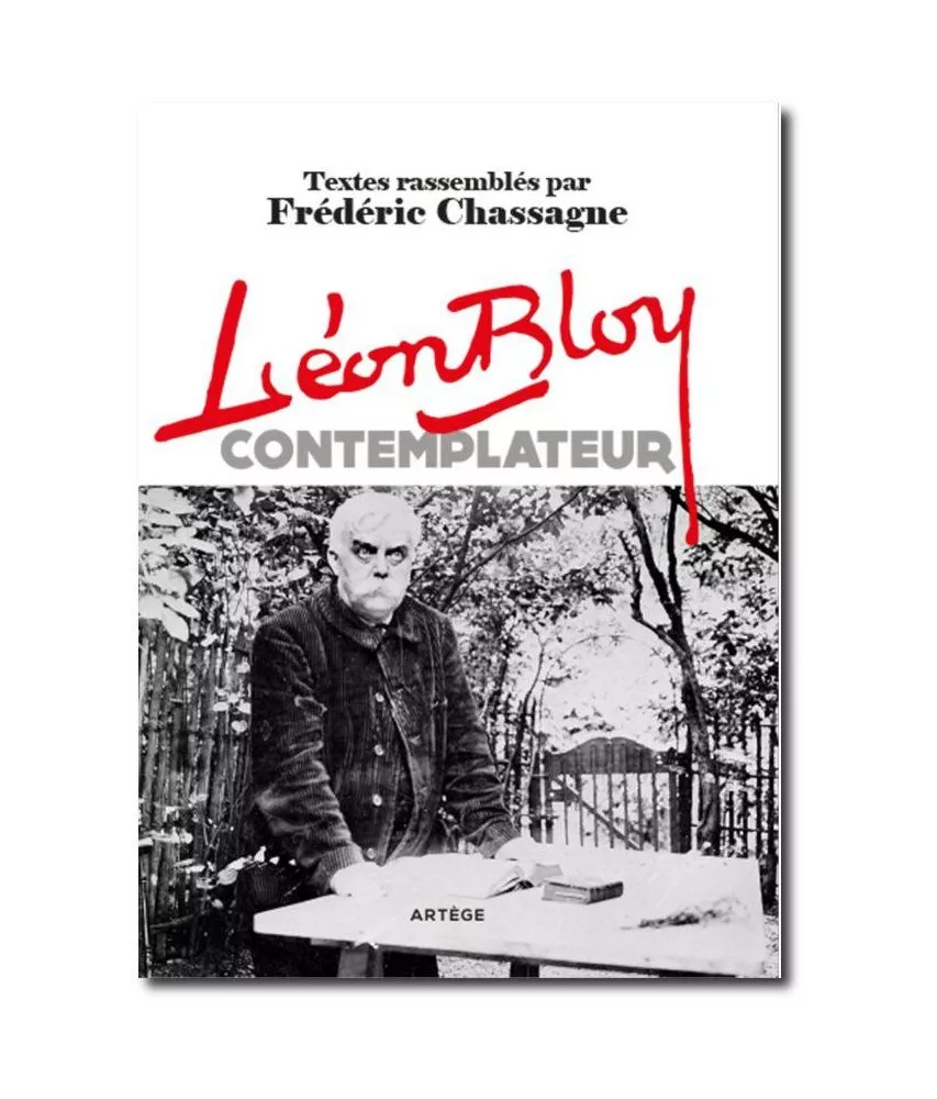 Frédéric Chassagne - Léon Bloy contemplateur