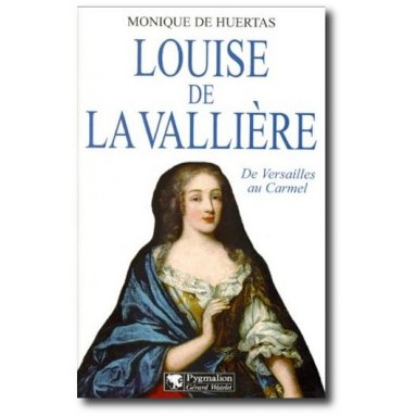 Monique de Huertas - Louise de La Vallière