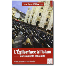 Joachim Véliocas - L'Eglise face à l'Islam