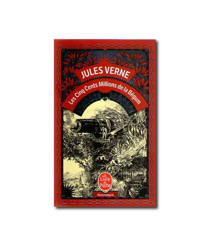 Jules Verne - Les cinq cents millions de la Bégum