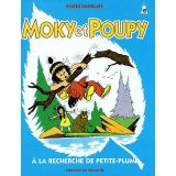 Moky et Poupy à la recherche de Petite Plume
