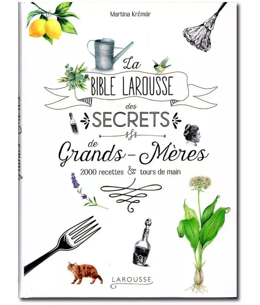 Martina Krémar - La bible Larousse des secrets de Grands-Mères