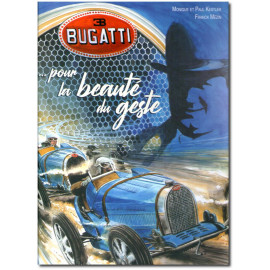 Bugatti ... pour la beauté du geste !