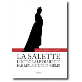 La Salette - L'intégrale du récit par Mélanie elle-même