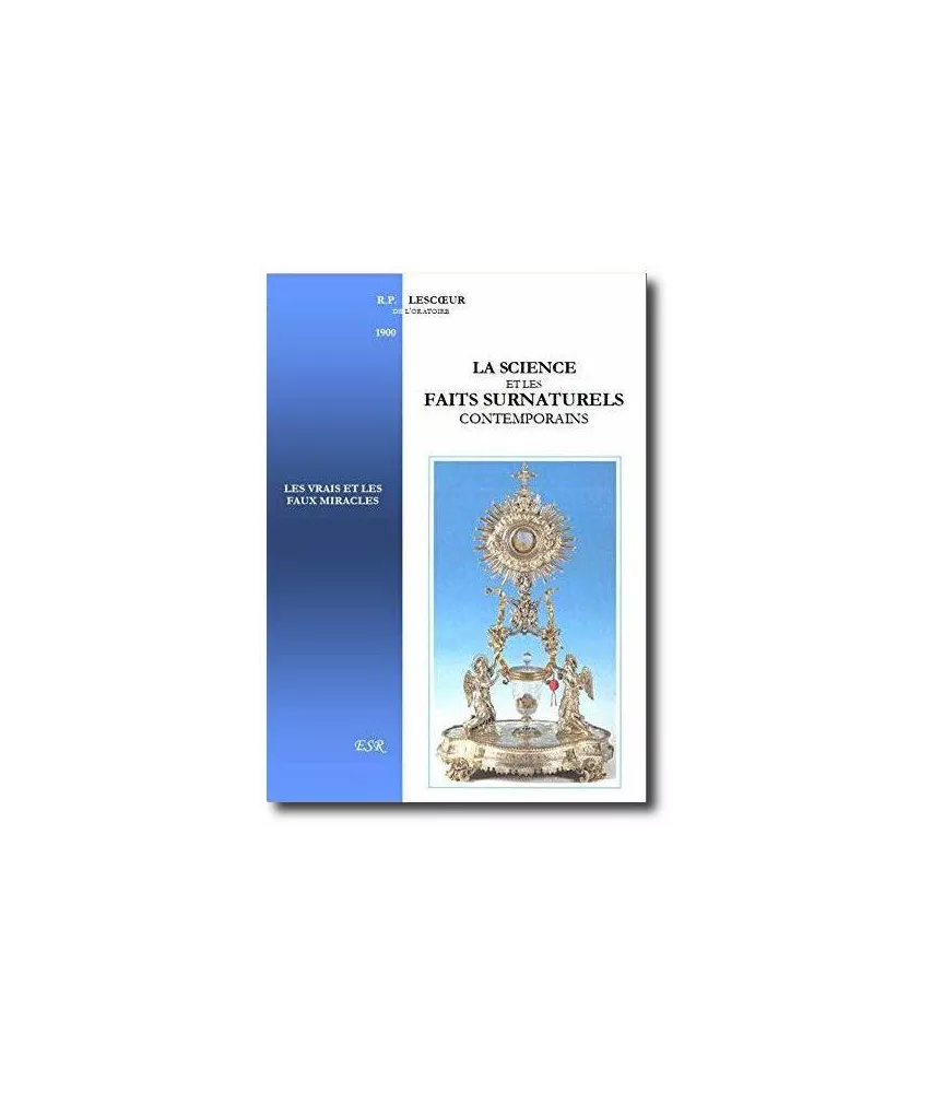 Père Lescoeur - La science et les faits surnaturels contemporains