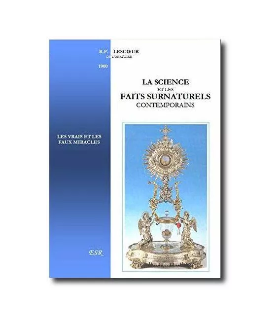 Père Lescoeur - La science et les faits surnaturels contemporains