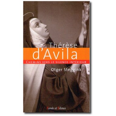 Sainte Thérèse d'Avila - Chemins vers le silence intérieur avec Thérèse d'Avila