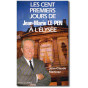 Les cent premiers jours de Jean-Marie Le Pen à l'Elysée