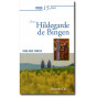 Marie-Anne Vannier - Prier 15 jours avec Hildegarde de Bingen