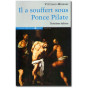 Vittorio Messori - Il a souffert sous Ponce Pilate - 3e édition