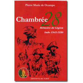 Chambrée 28 - Mémoire de Légion - Indo 1945-1950