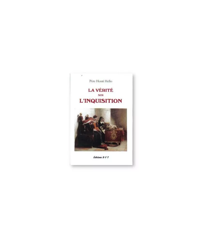 La vérité sur l'Inquisition