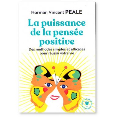 Norman Vincent Peale - La puissance de la pensée positive