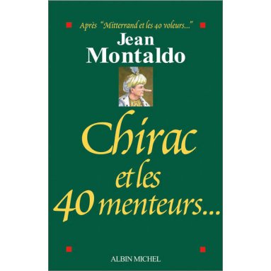 Chirac et les 40 menteurs?