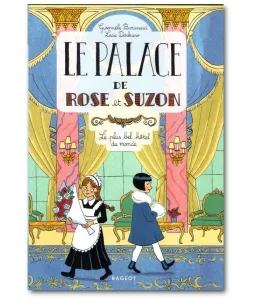 Sophie de Mullenheim - Le palace de Rose et Suzon
