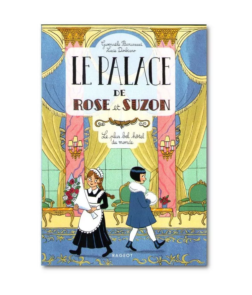 Sophie de Mullenheim - Le palace de Rose et Suzon